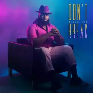 Micah Lee - Don’t Break